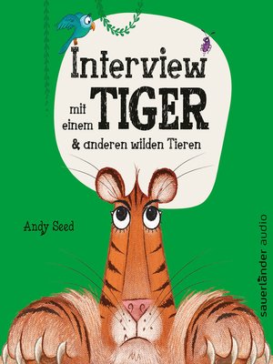 cover image of Interview mit einem Tiger--und anderen wilden Tieren